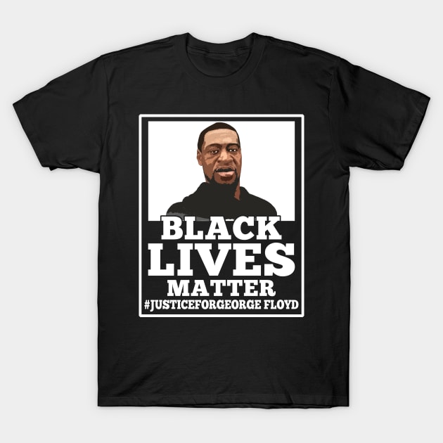 Black Lives Matter T-Shirt Justice For George Floyd T-Shirt by Love Newyork